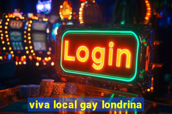 viva local gay londrina